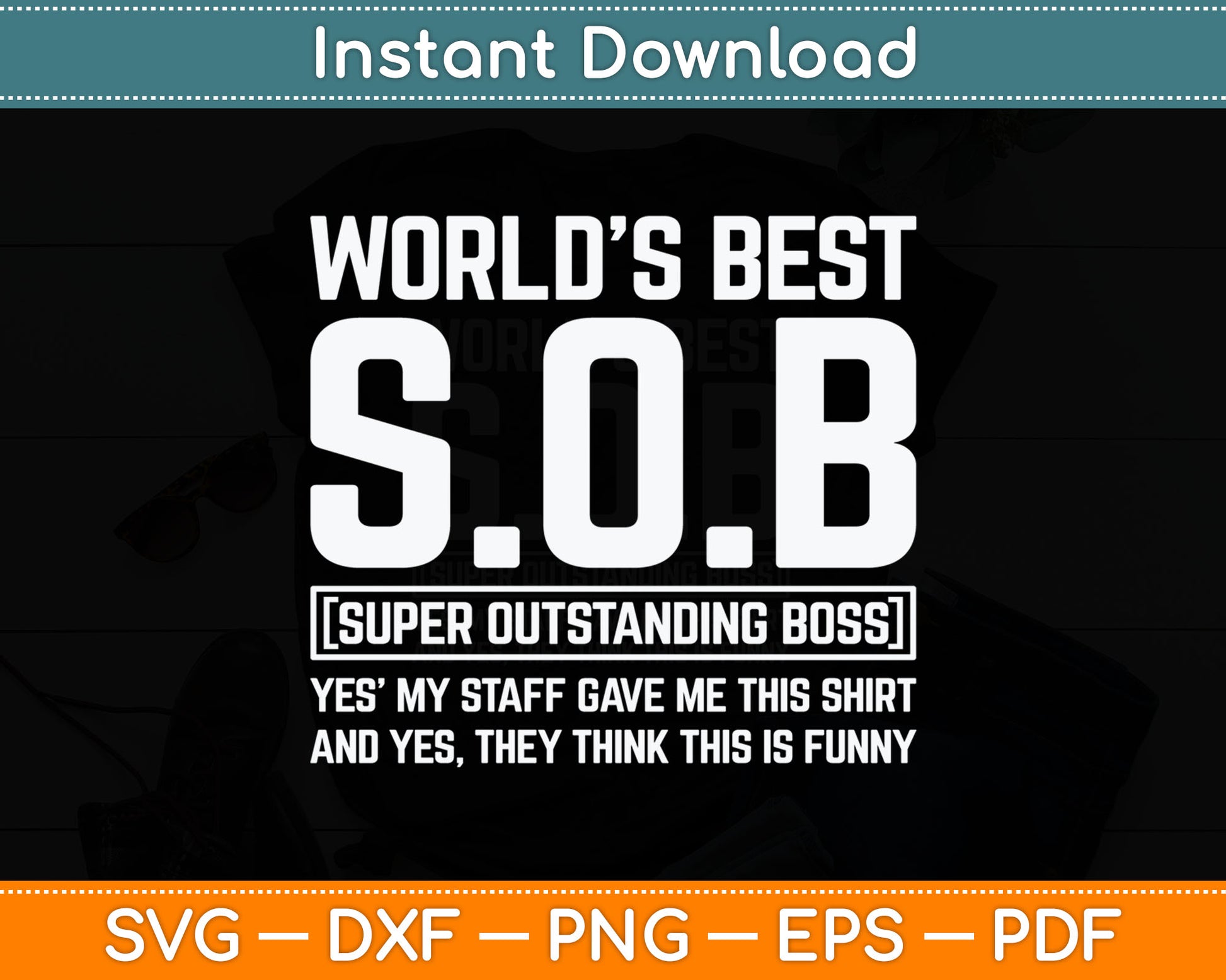 World's Best Outstanding Boss - Funny Manager Supervisor Svg Digital Cutting File