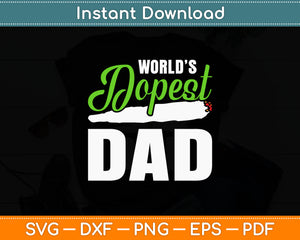 World’s Dopest Dad Svg Digital Cutting File