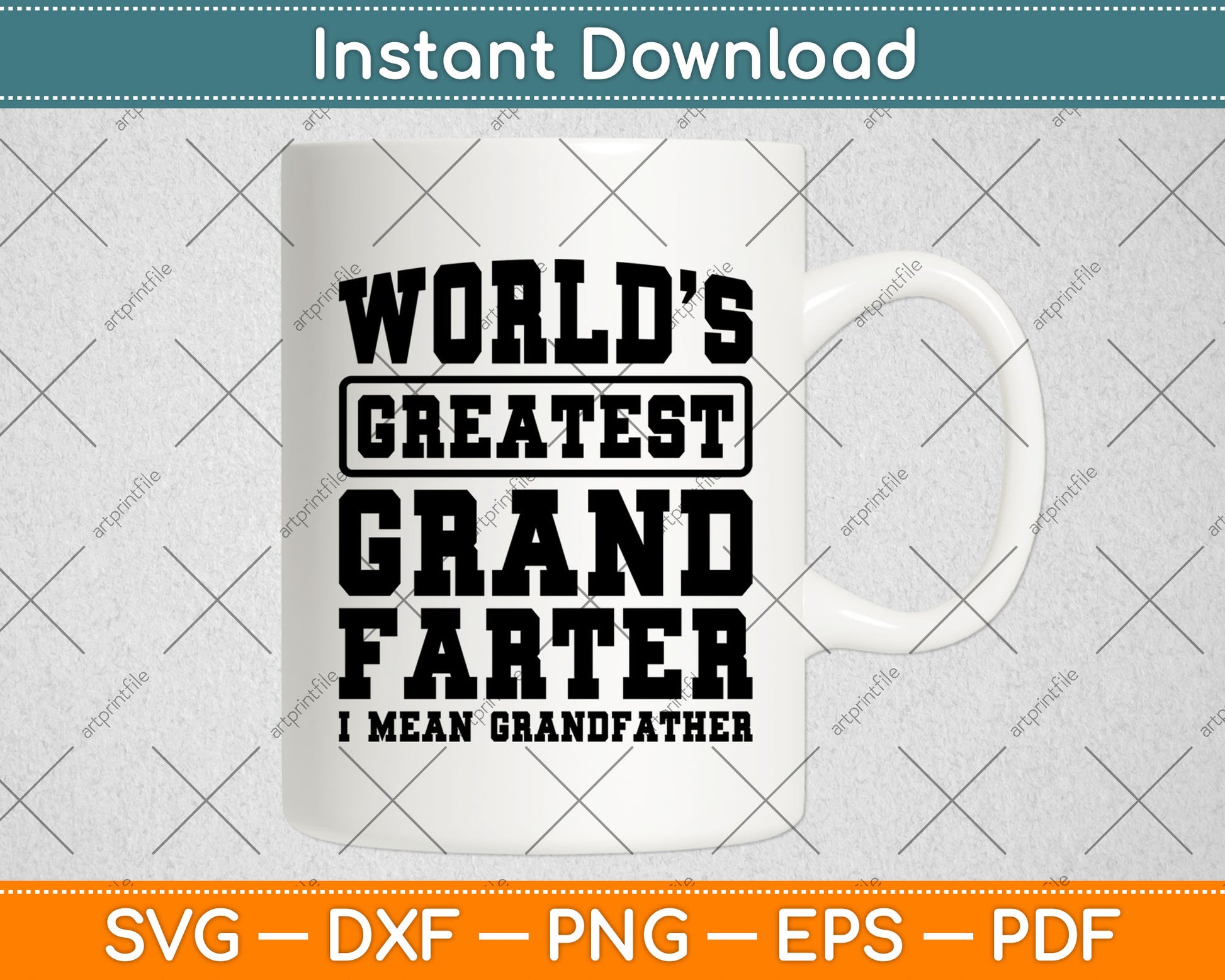 World's Greatest Grand-Farter I Mean Grandfather Funny Svg Digital Cutting File