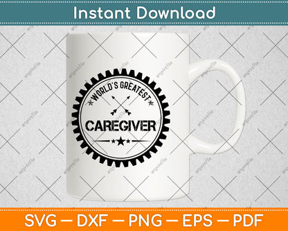 World’s Greatest Caregiver Svg Digital Cutting File