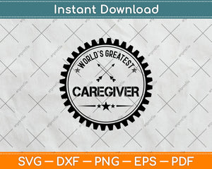 World’s Greatest Caregiver Svg Digital Cutting File