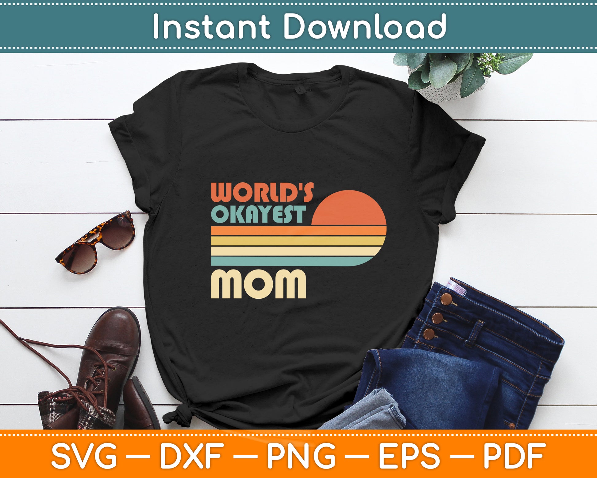 World's Okayest Mom - Mothers Day Retro Vintage Funny Svg Digital Cutting File