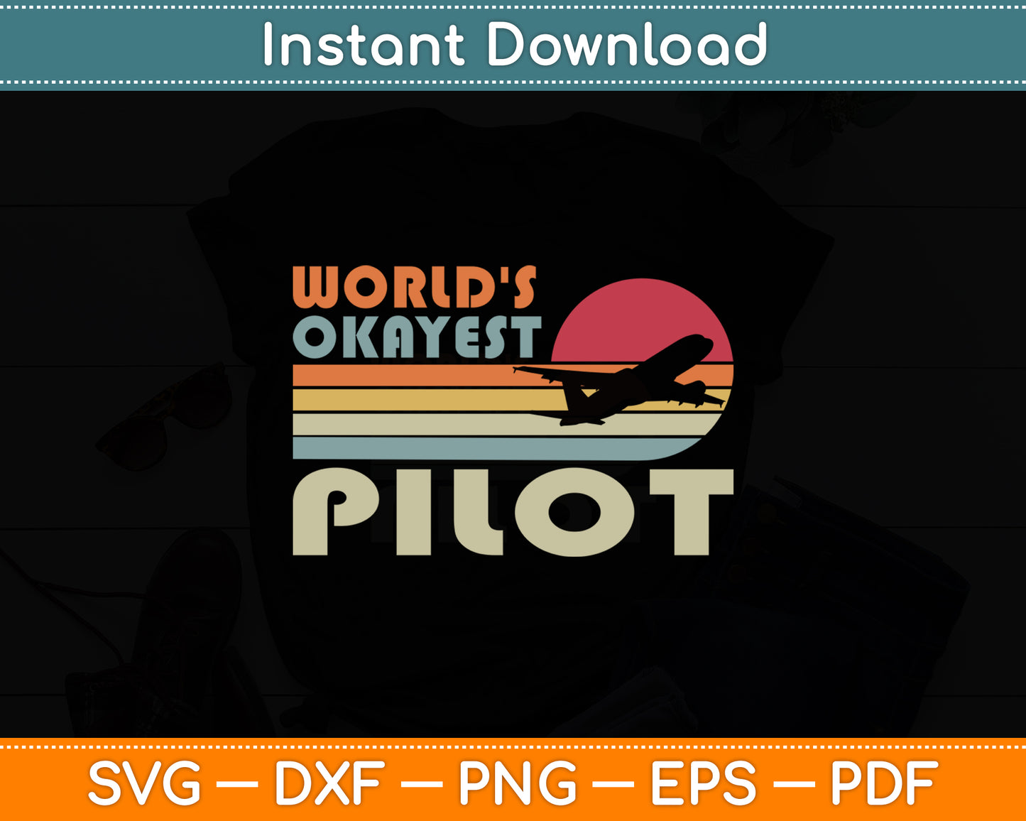 World's Okayest Pilot Sunset Airplane Retro Svg Png Dxf Digital Cutting File