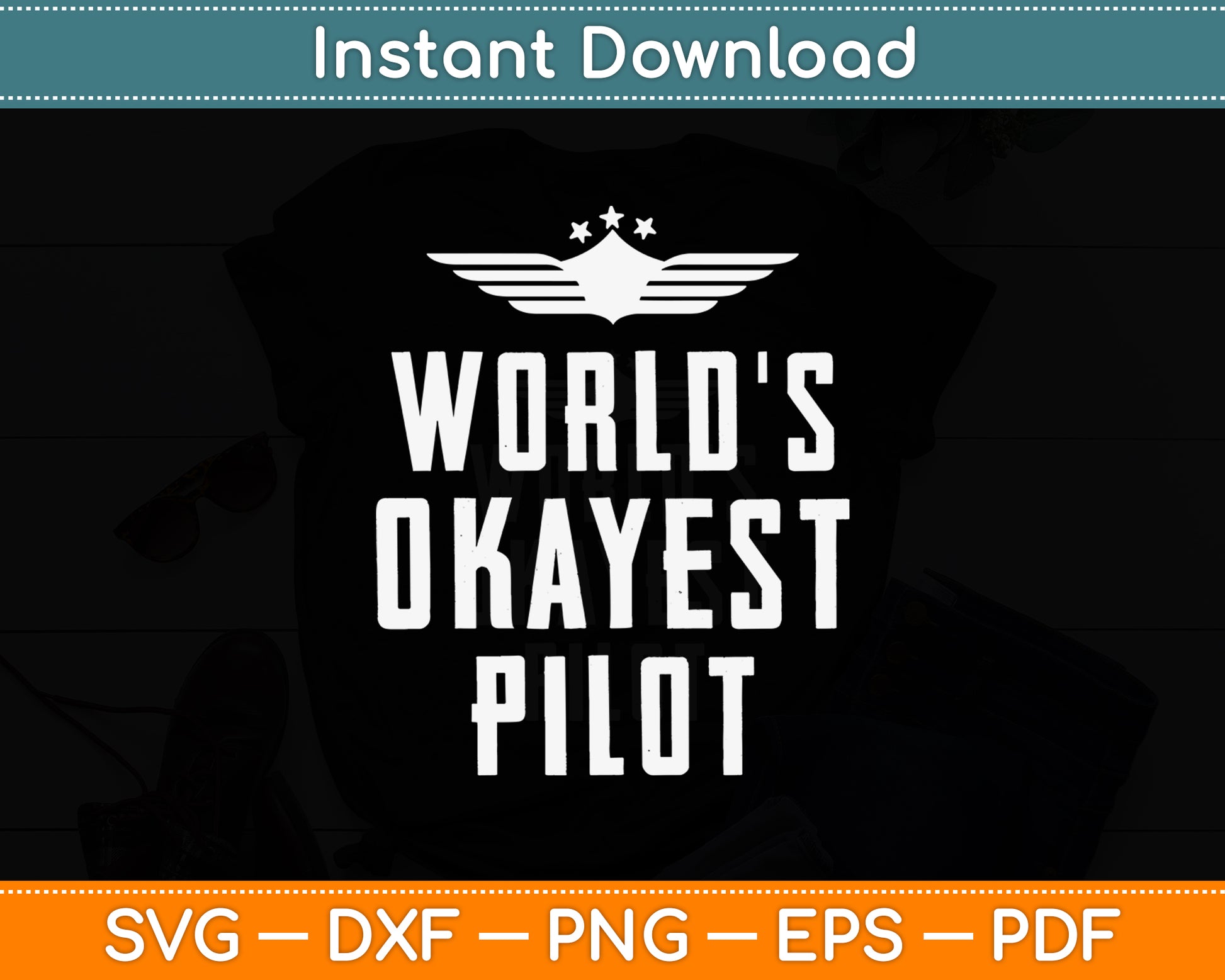 World's Okayest Pilot Flying Aviation Funny Svg Png Dxf Digital Cutting File
