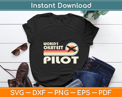 World's Okayest Pilot Funny Svg Png Dxf Digital Cutting File