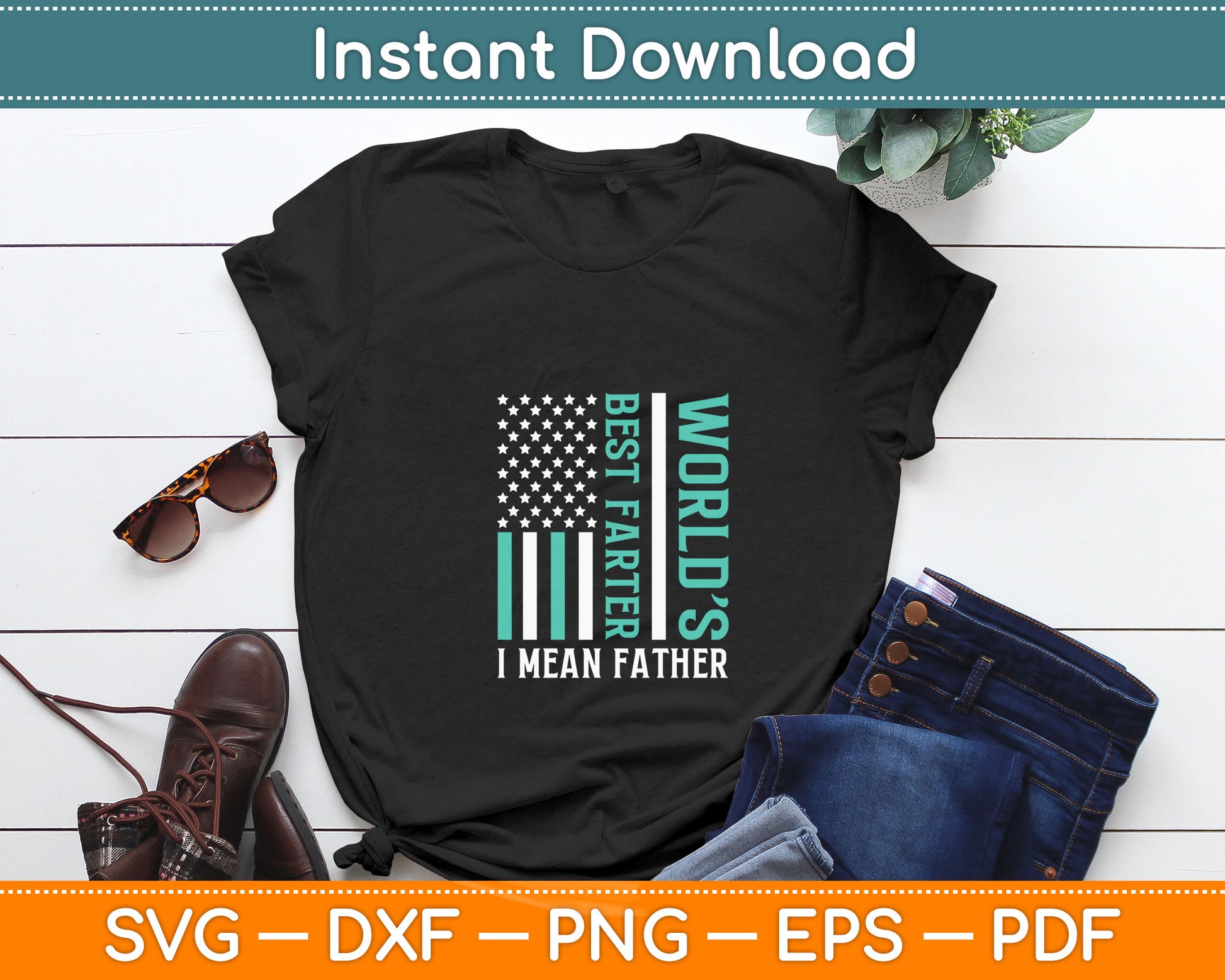 Worlds Best Farter I Mean Father Funny Fathers Day Svg Digital Cutting File