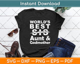 World's Best Sis Aunt & Godmother Mothers Day Svg Digital Cutting File