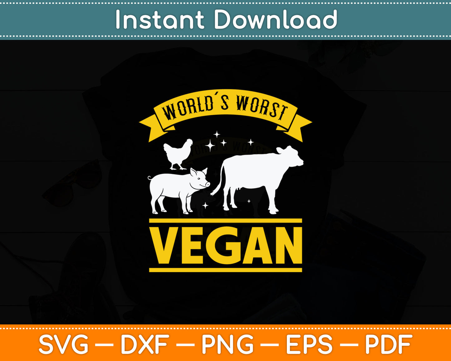 Worlds Worst Vegan Svg Digital Cutting File