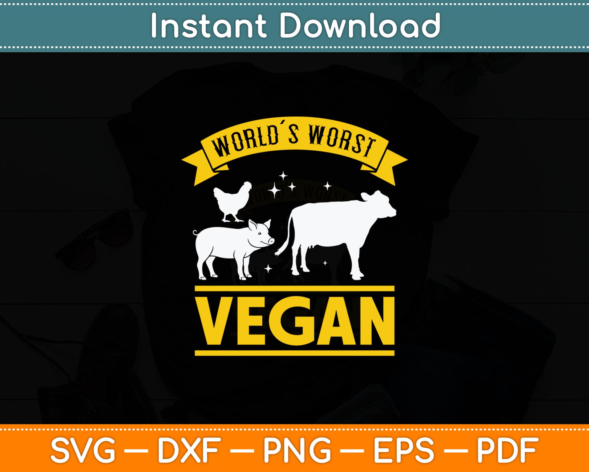 Worlds Worst Vegan Svg Digital Cutting File