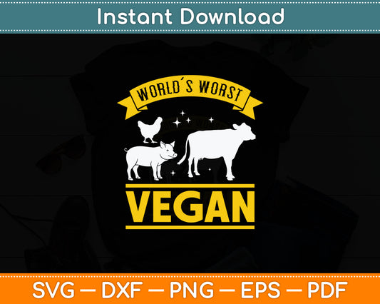 Worlds Worst Vegan Svg Digital Cutting File