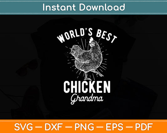 Worlds Best Chicken Grandma Hen Chicken Lover Svg Digital Cutting File