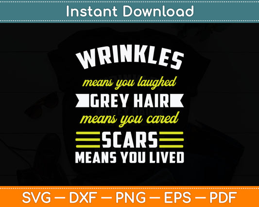 Wrinkles Grey Hair Scars Senior Citizen Funny Svg Digital Cutting File
