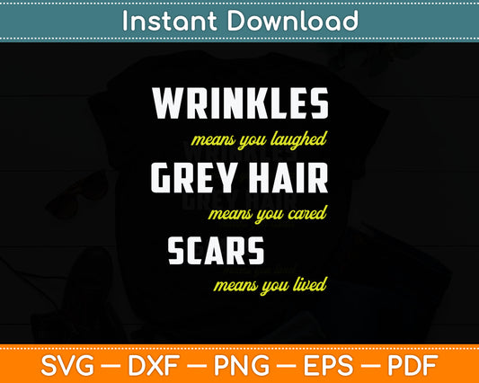 Wrinkles Grey Hair Scars Senior Citizen Funny Svg Digital Cutting File
