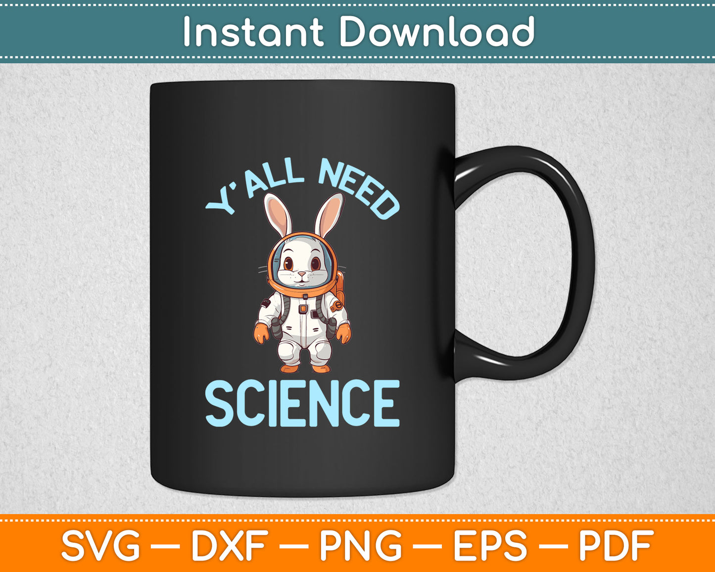 Y'all Need Science Funny Rabbit Lovers Svg Digital Cutting File