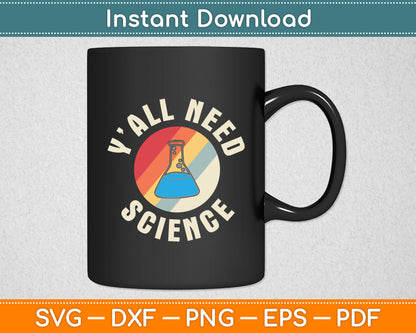 Y’all Need Science Retro Vintage Svg Digital Cutting File