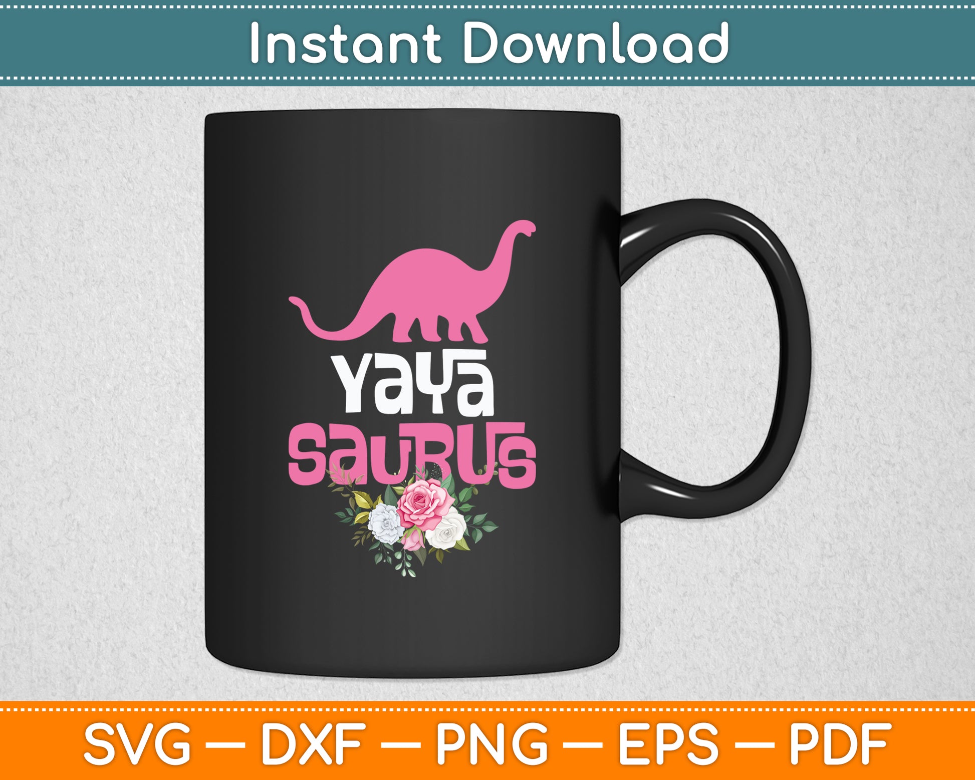 Yaya Saurus Grandma Thanksgiving Christmas Mother's Day Svg Digital Cutting File