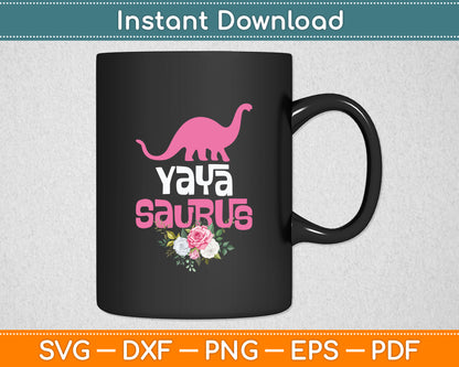 Yaya Saurus Grandma Thanksgiving Christmas Mother's Day Svg Digital Cutting File