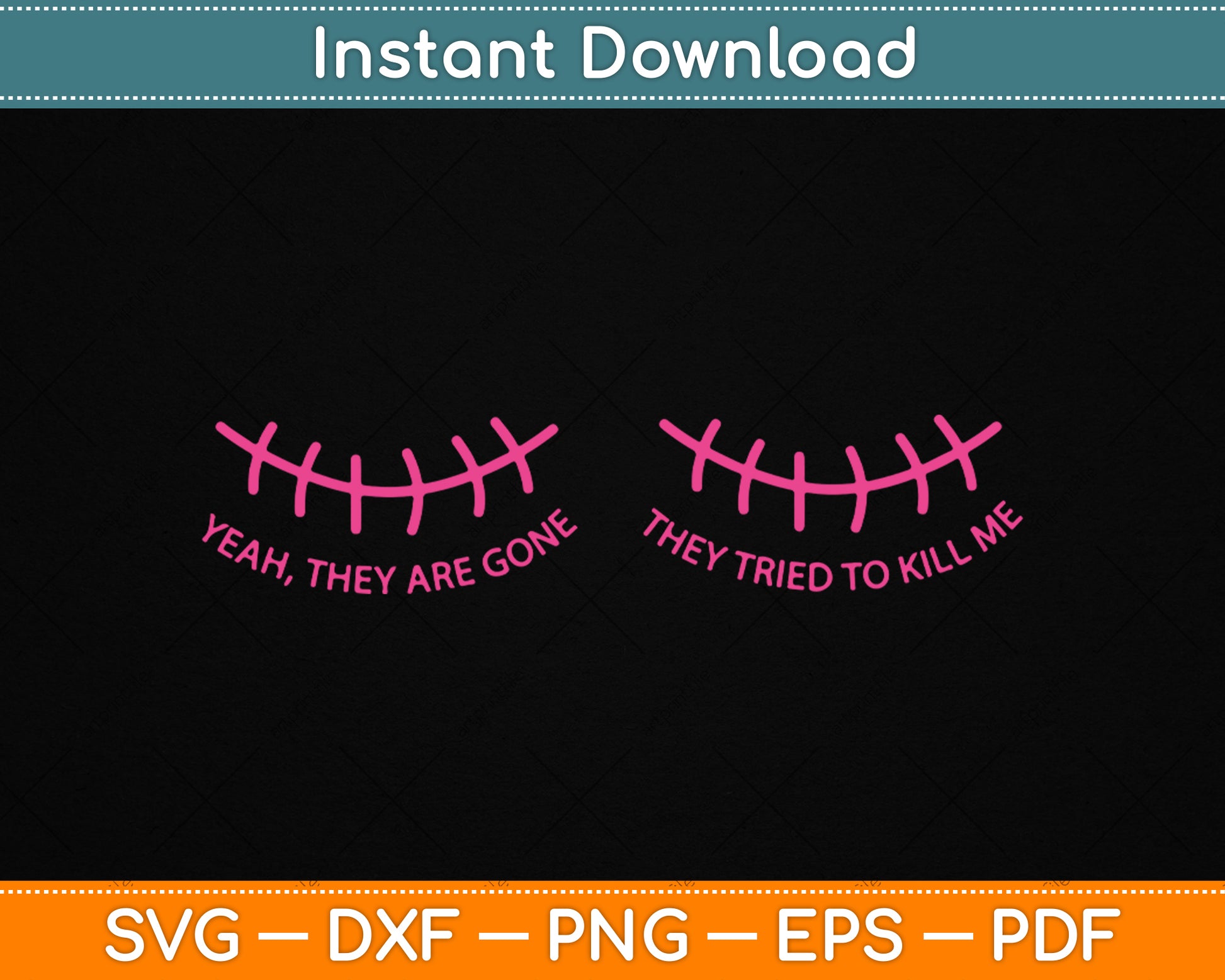 Yeah They are Gone They Tried to Kill Me Breast Cancer Pink SVG Digital Cutting File