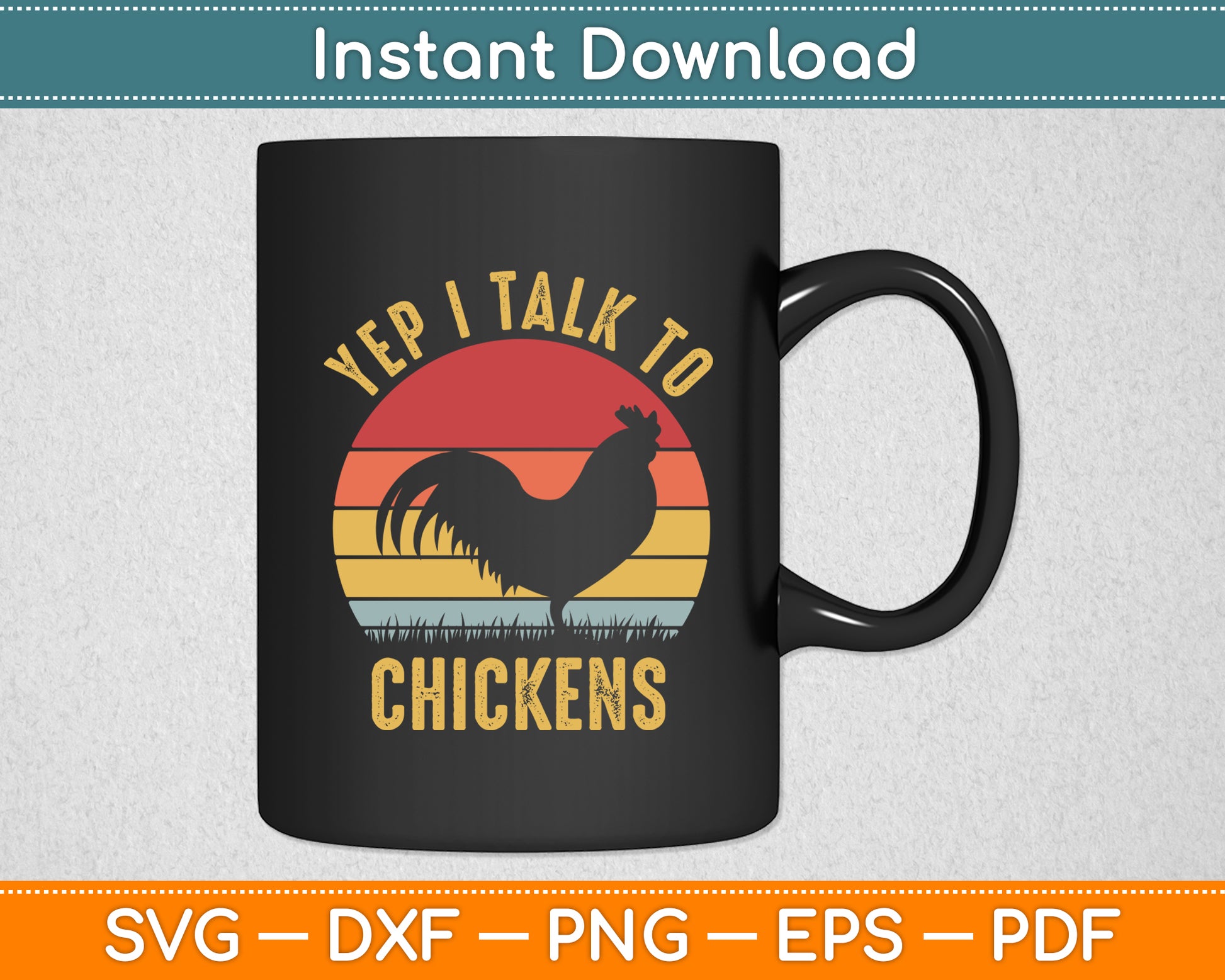 Yep I Talk To Chickens Vintage Chicken Farmer Funny Svg Png Dxf Digital Cutting File