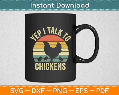 Yep I Talk to Chickens Retro Farm Chicken Lover Svg Png Dxf Digital Cutting File