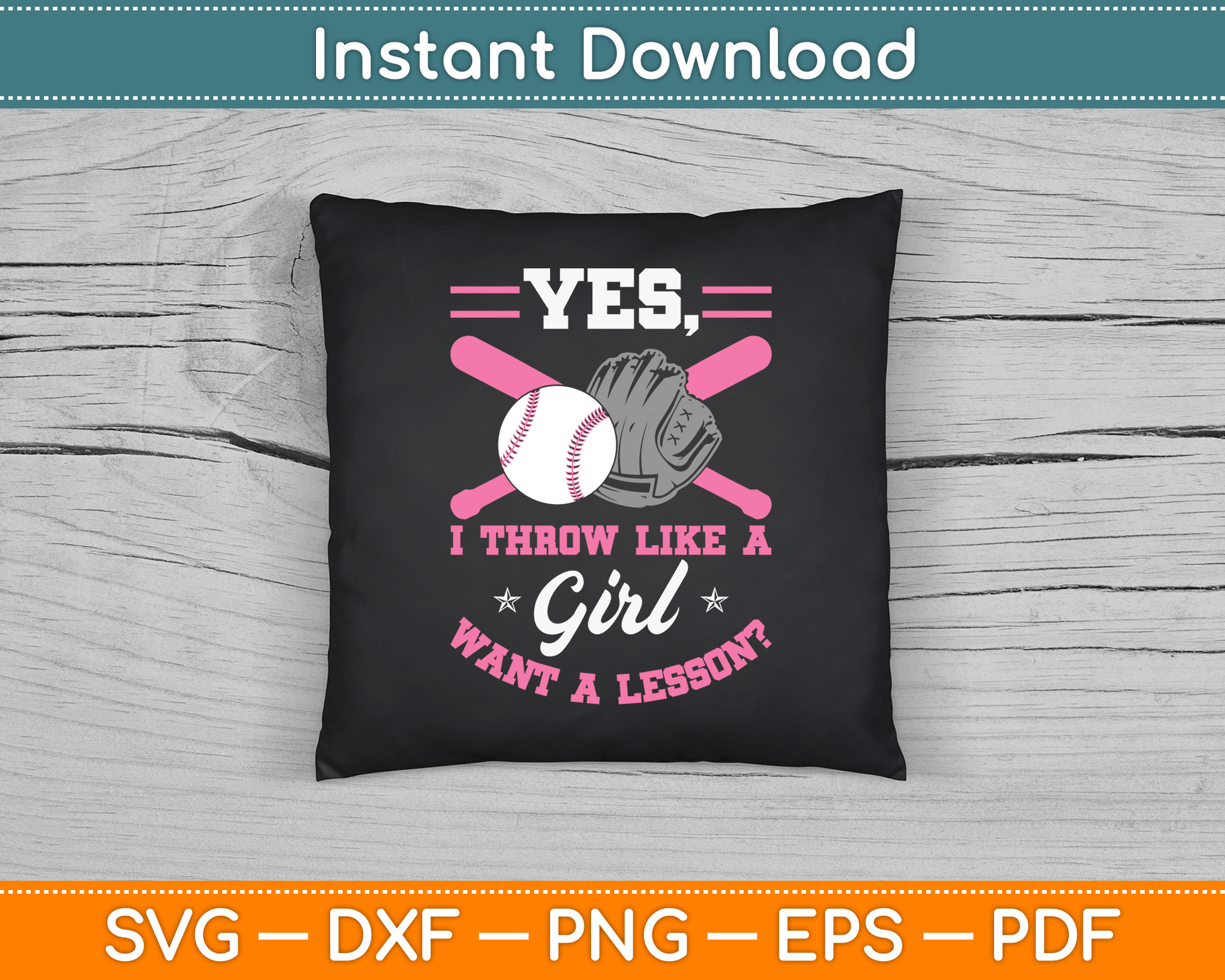 Yes I Throw Like A Girl Want A Lesson Baseball Softball SVG Digital Cutting File