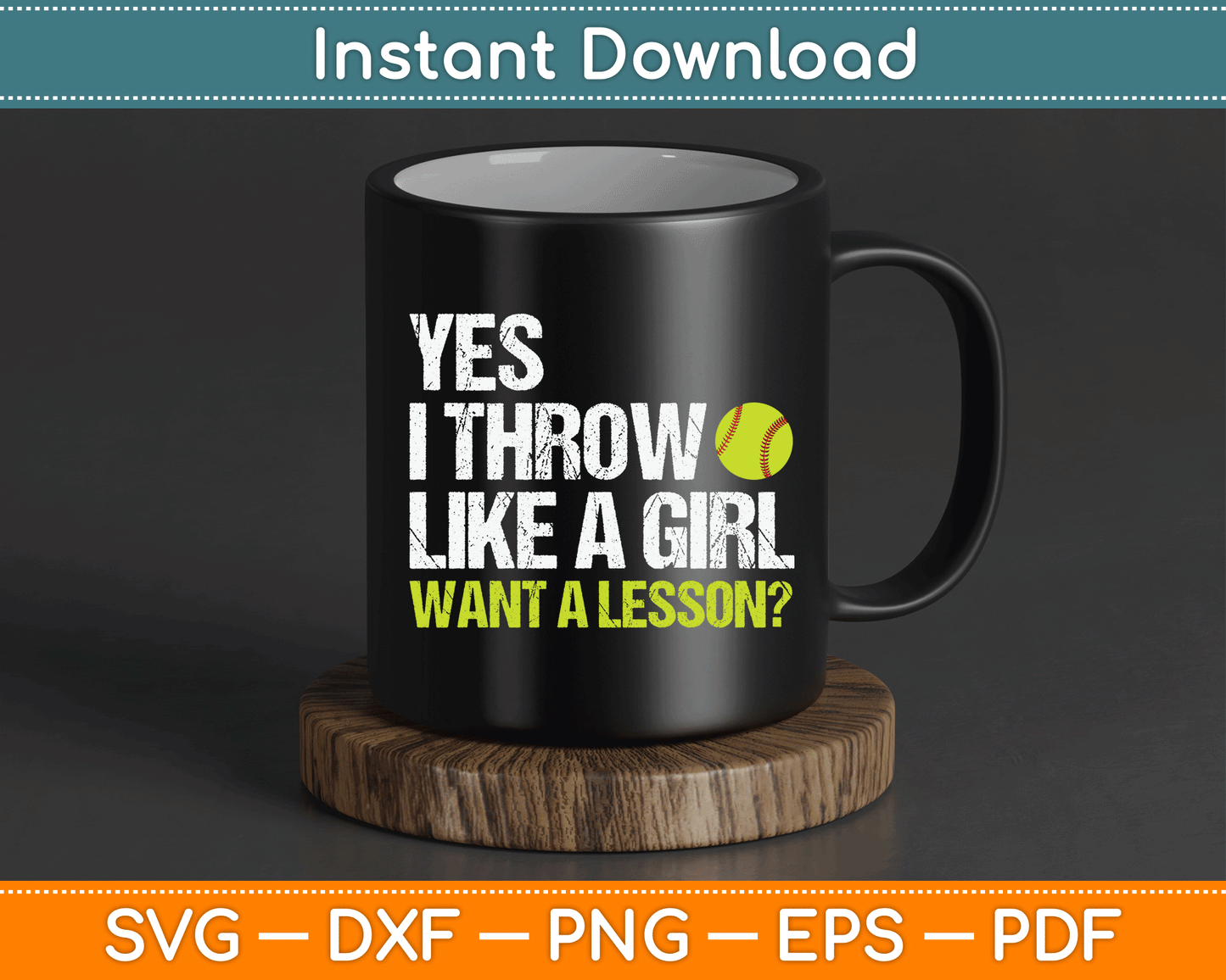 Yes I Throw Like A Girl Want A Lesson Softball SVG PNG Digital Cutting File