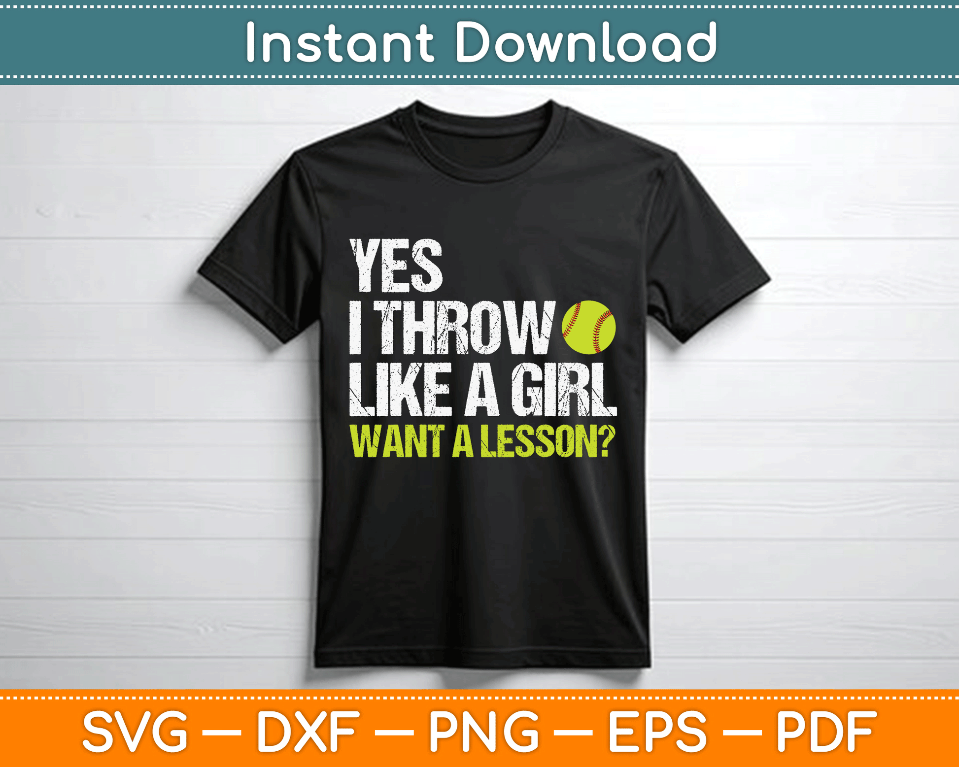 Yes I Throw Like A Girl Want A Lesson Softball SVG PNG Digital Cutting File