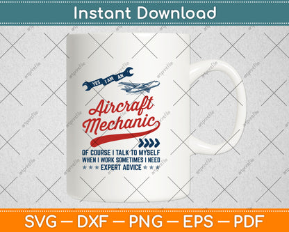 Yes I Am An Aircraft Mechanic Funny Vintage Svg Digital Cutting File