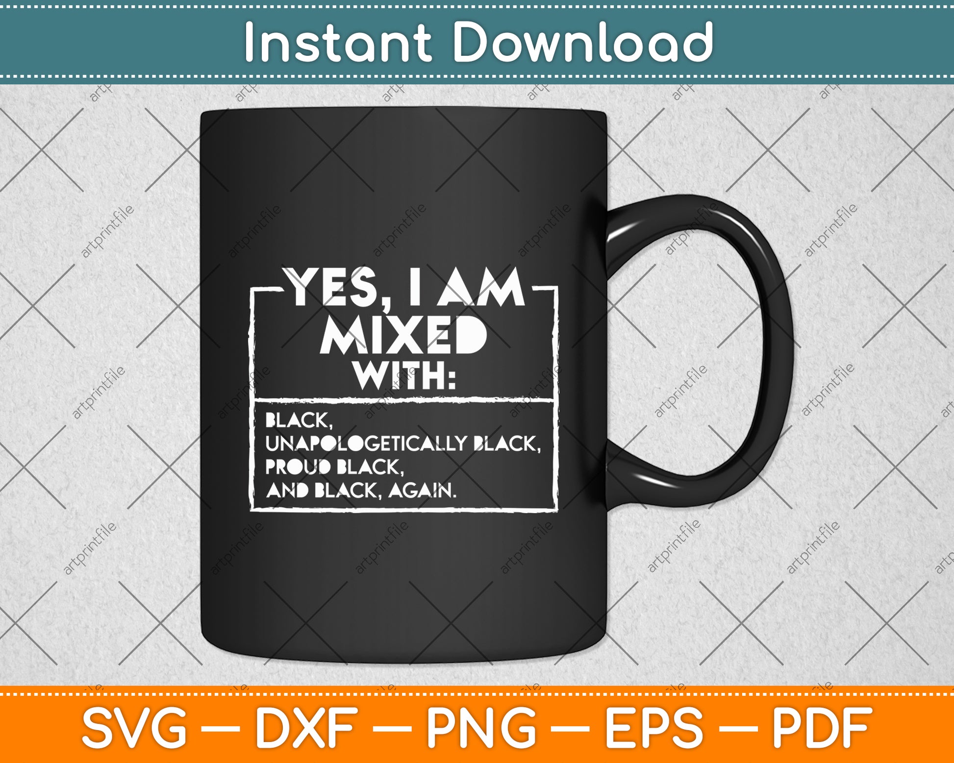 Yes I Am Mixed Proud Black People History Month Svg Digital Cutting File