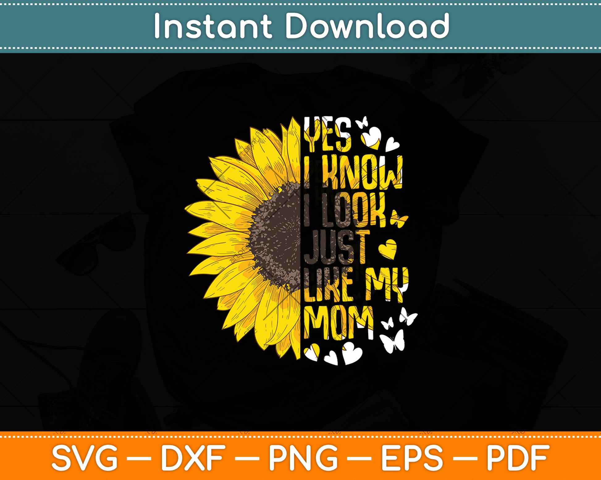Yes I Know I Look Like My Mom Daughter My Mom Print Funny Svg Digital Cutting File