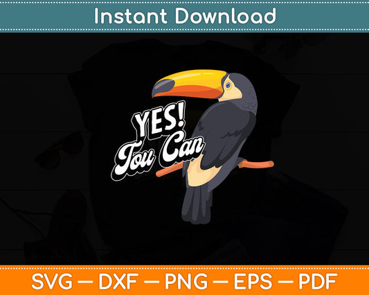 Yes You Can Toucan I Parrot Birds Pun Funny Svg Digital Cutting File
