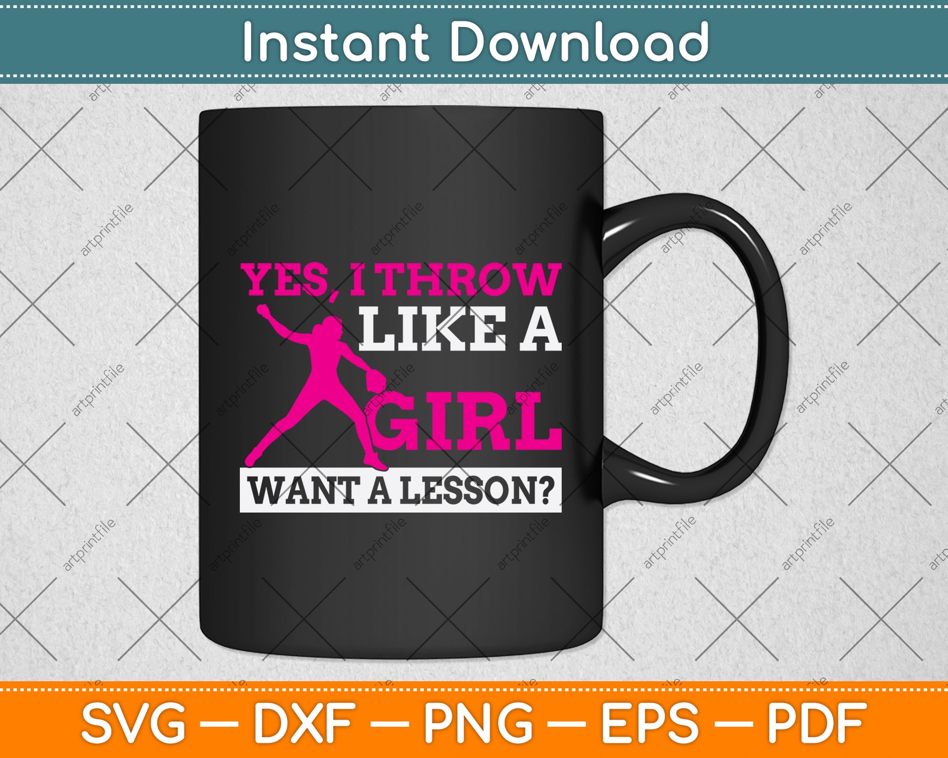 Yes I Throw Like A Girl Want A Lesson Svg Png Dxf Digital Cutting File