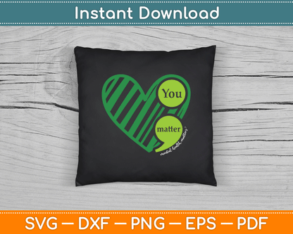 You Matter Mental Health Awareness Inspirational SVG Digital Cutting File
