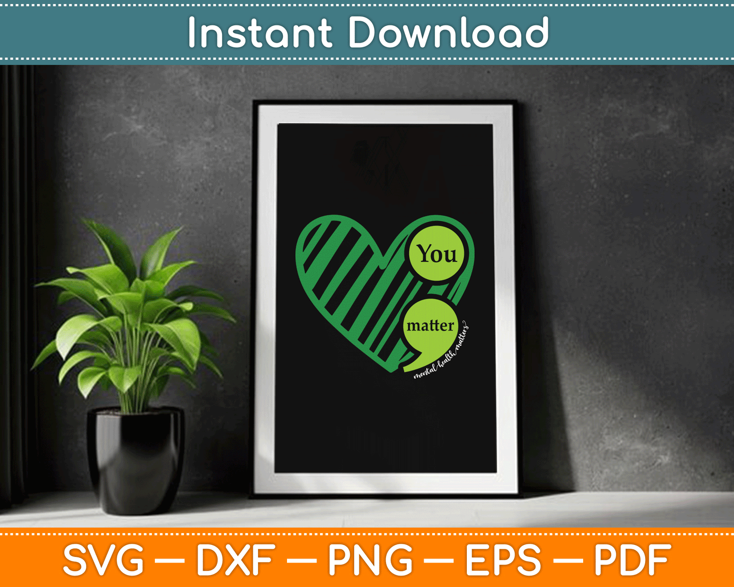 You Matter Mental Health Awareness Inspirational SVG Digital Cutting File