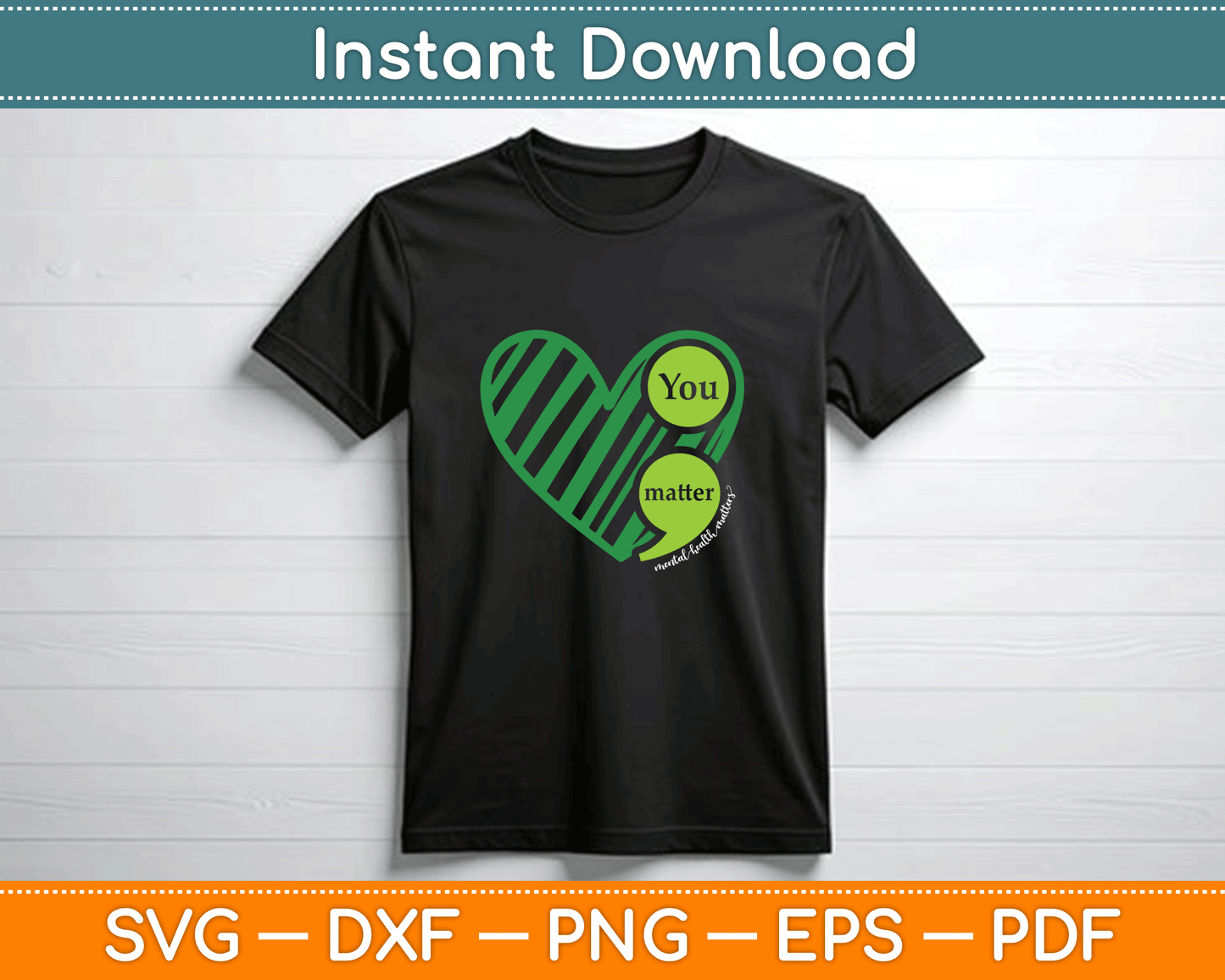 You Matter Mental Health Awareness Inspirational SVG PNG Files