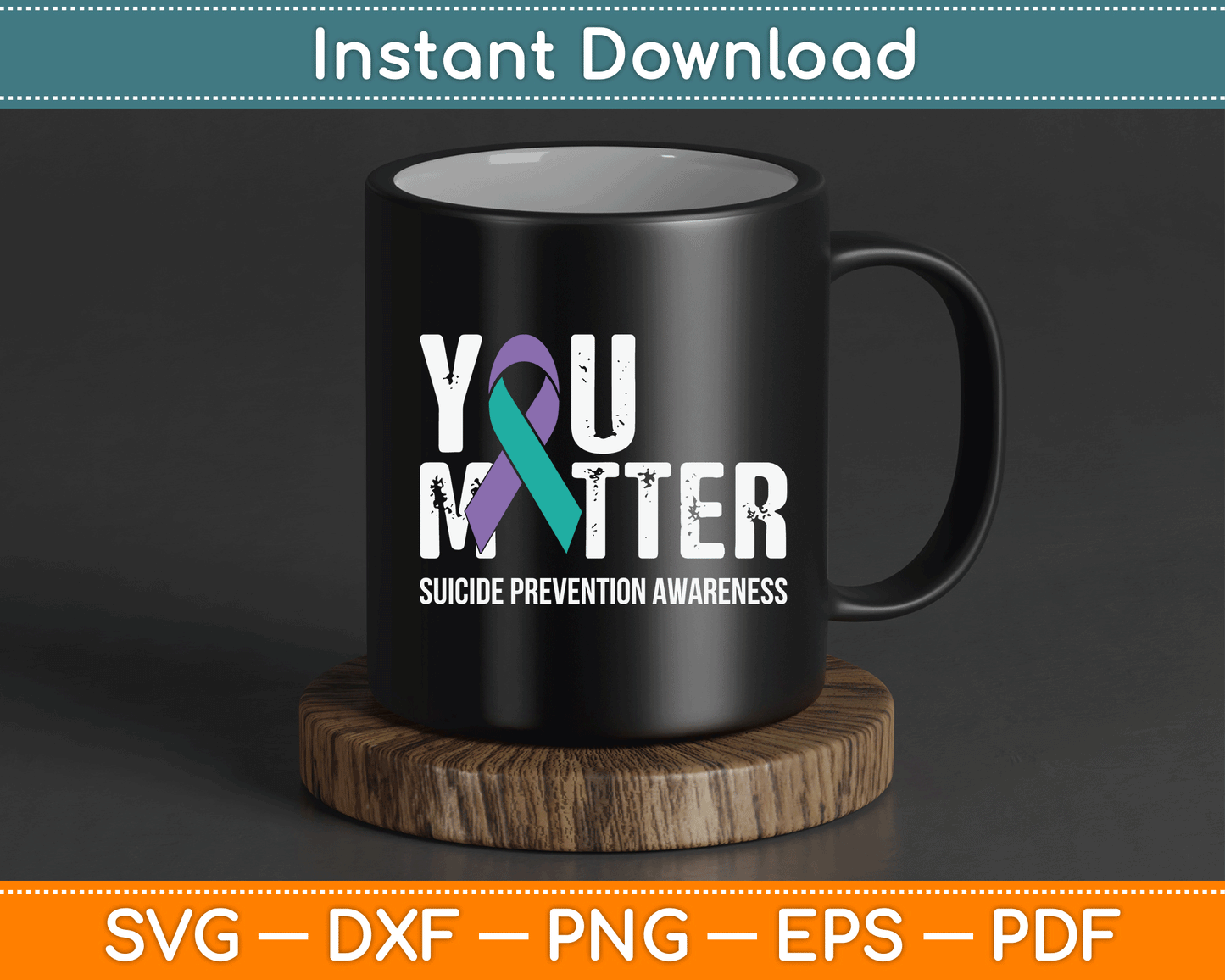 You Matter Suicide Prevention Awareness SVG Digital Cutting File