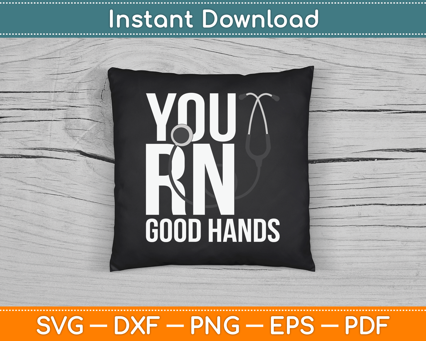 You RN Good Hands Emergency Nurse SVG Digital Cutting File