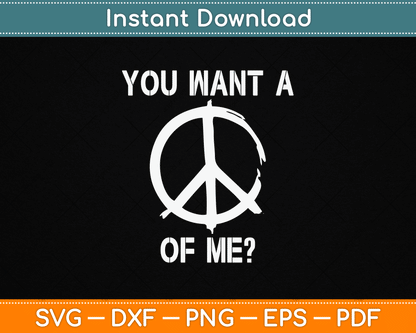 You Want A Piece Of Me SVG Files