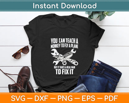 You Can Teach A Monkey To Fly A Plane Airplane Mechanic Svg Digital Cutting File