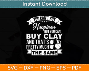 You Can't Buy Happiness But You Can Buy That’s Pretty Much Svg Digital Cutting File