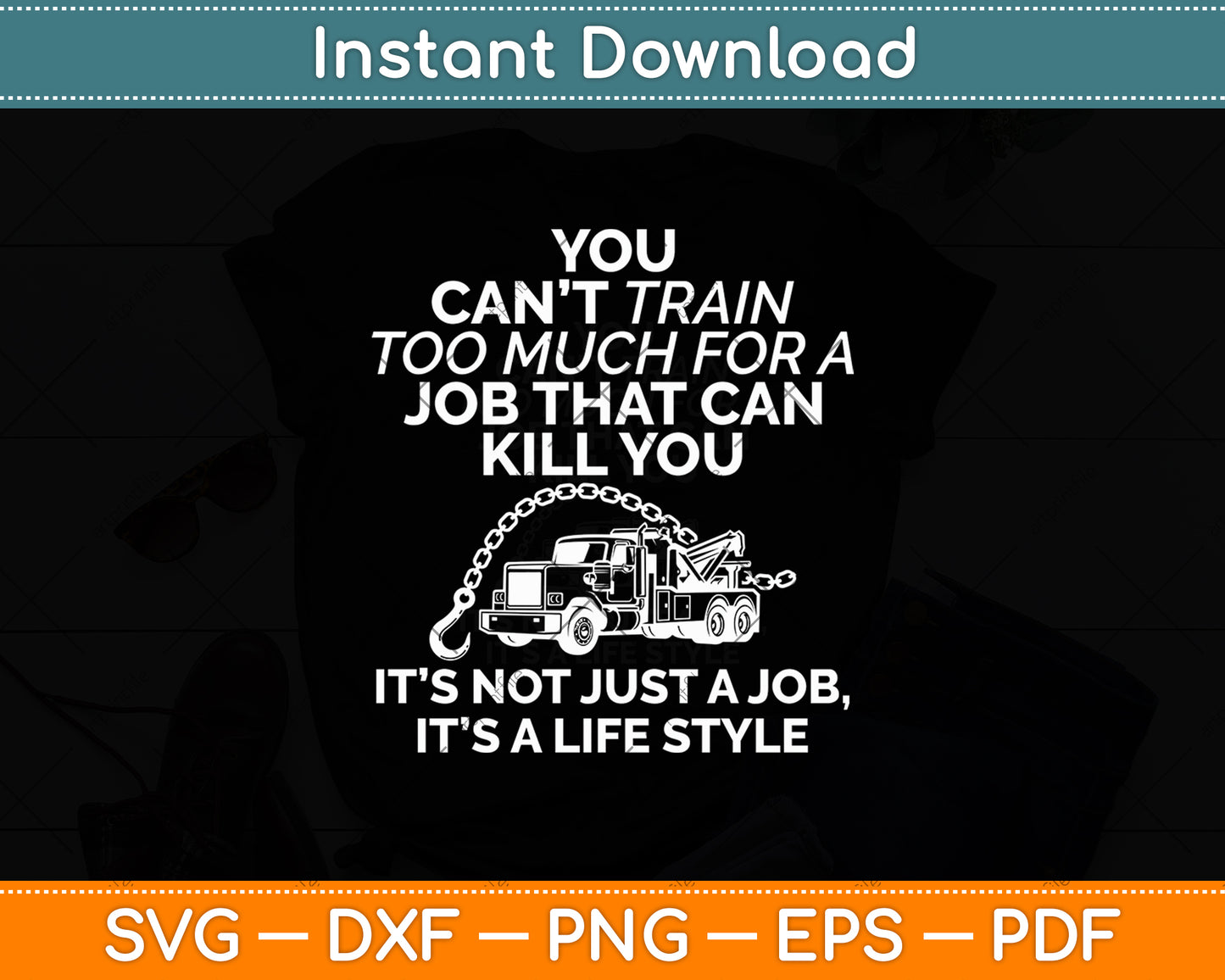 You Can't Train Tow Truck Operator Funny Svg Digital Cutting File