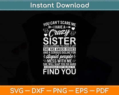 You Can't Scare Me I Have A Crazy Sister Birthday Svg Digital Cutting File