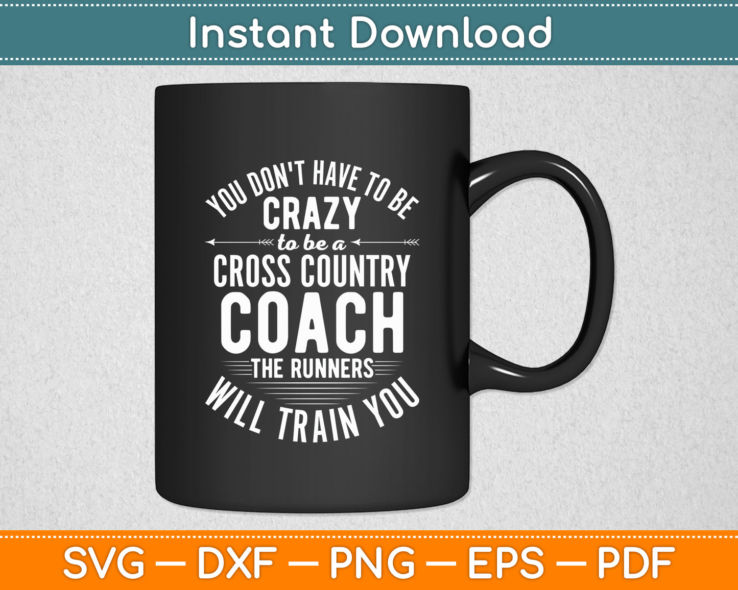 You Don't Have To Be Crazy To Be A Cross Country Coach Svg Png Dxf Digital Cutting File