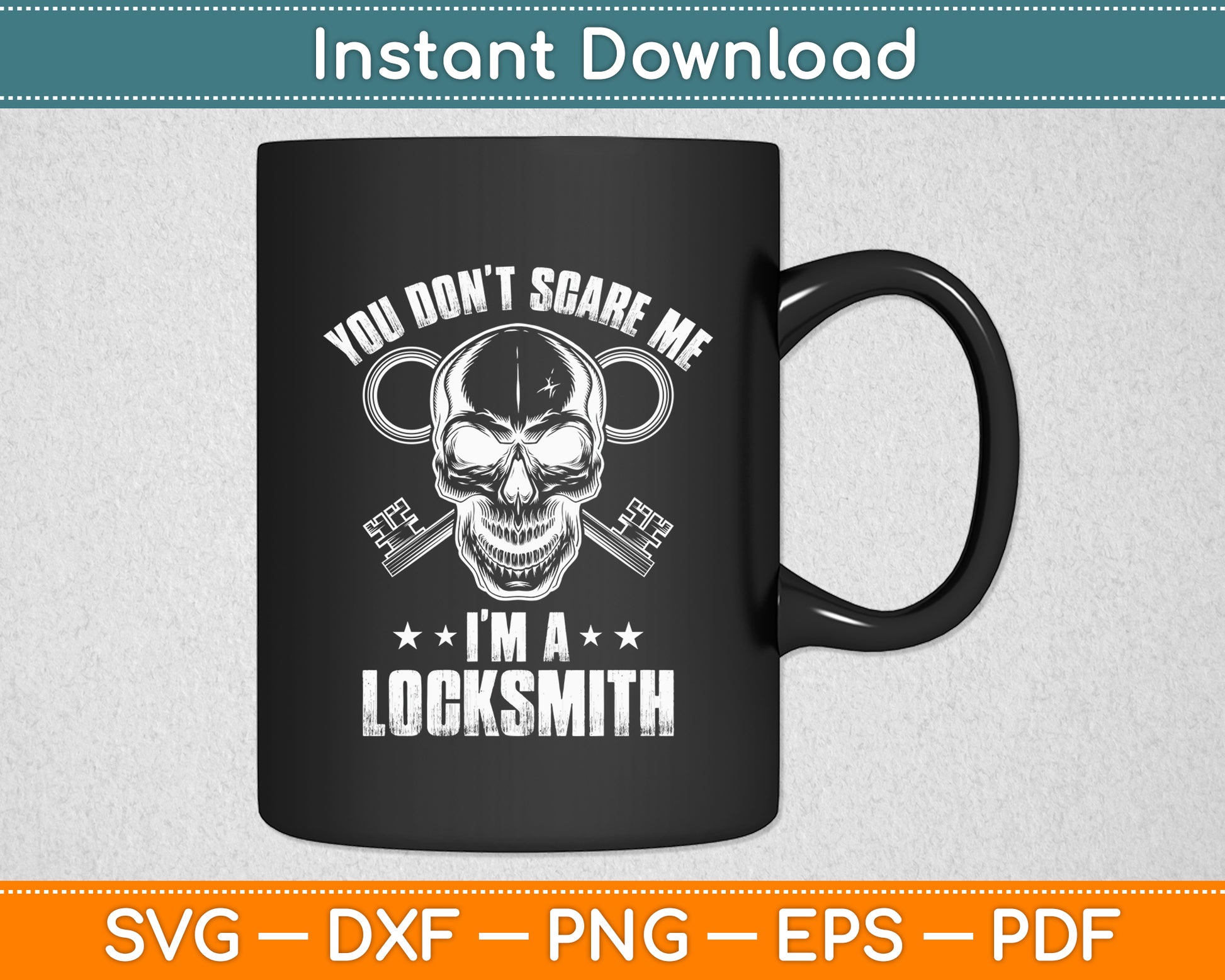 You Don’t Scare Me I’m Locksmith Skull Lock Technician Locksmithing Svg Cutting File