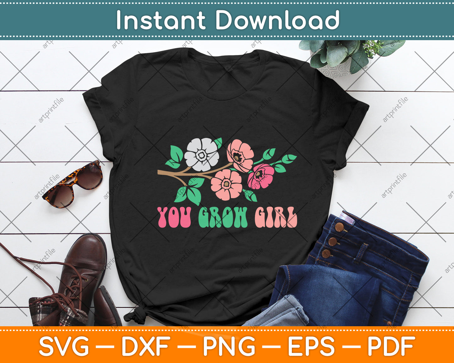 You Grow Girl Floral Svg Png Dxf Digital Cutting File