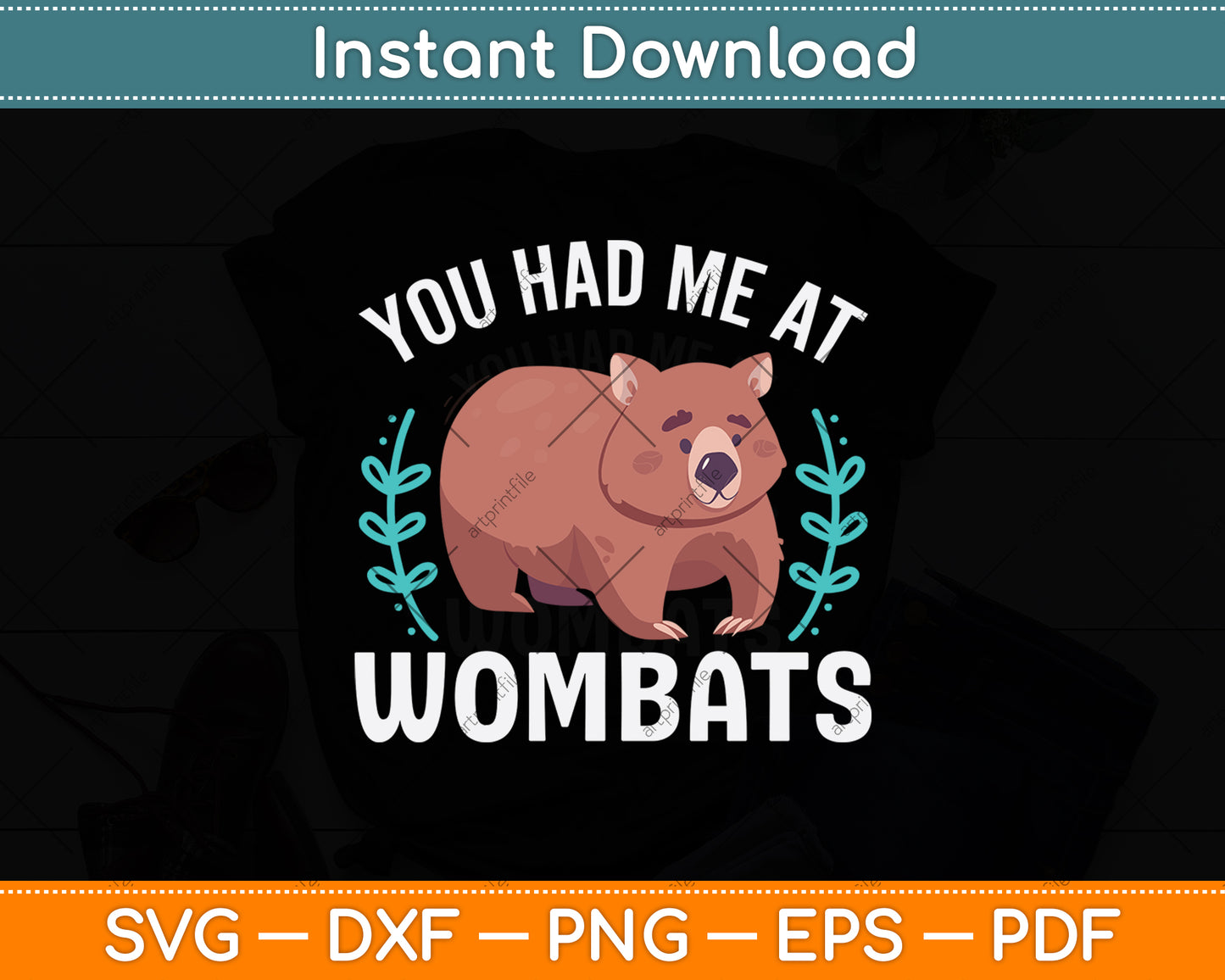 You Had Me At Wombats Svg Png Dxf Digital Cutting File
