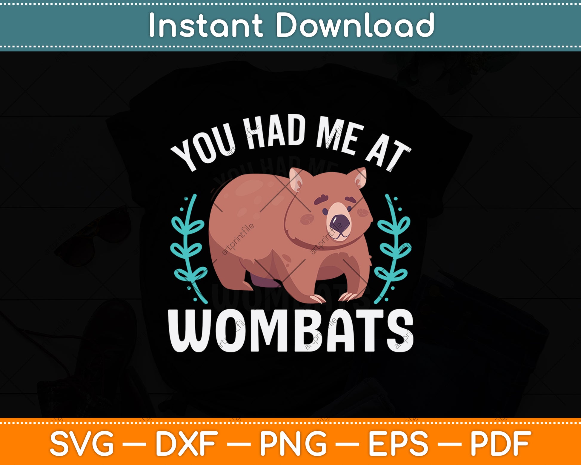 You Had Me At Wombats Svg Png Dxf Digital Cutting File