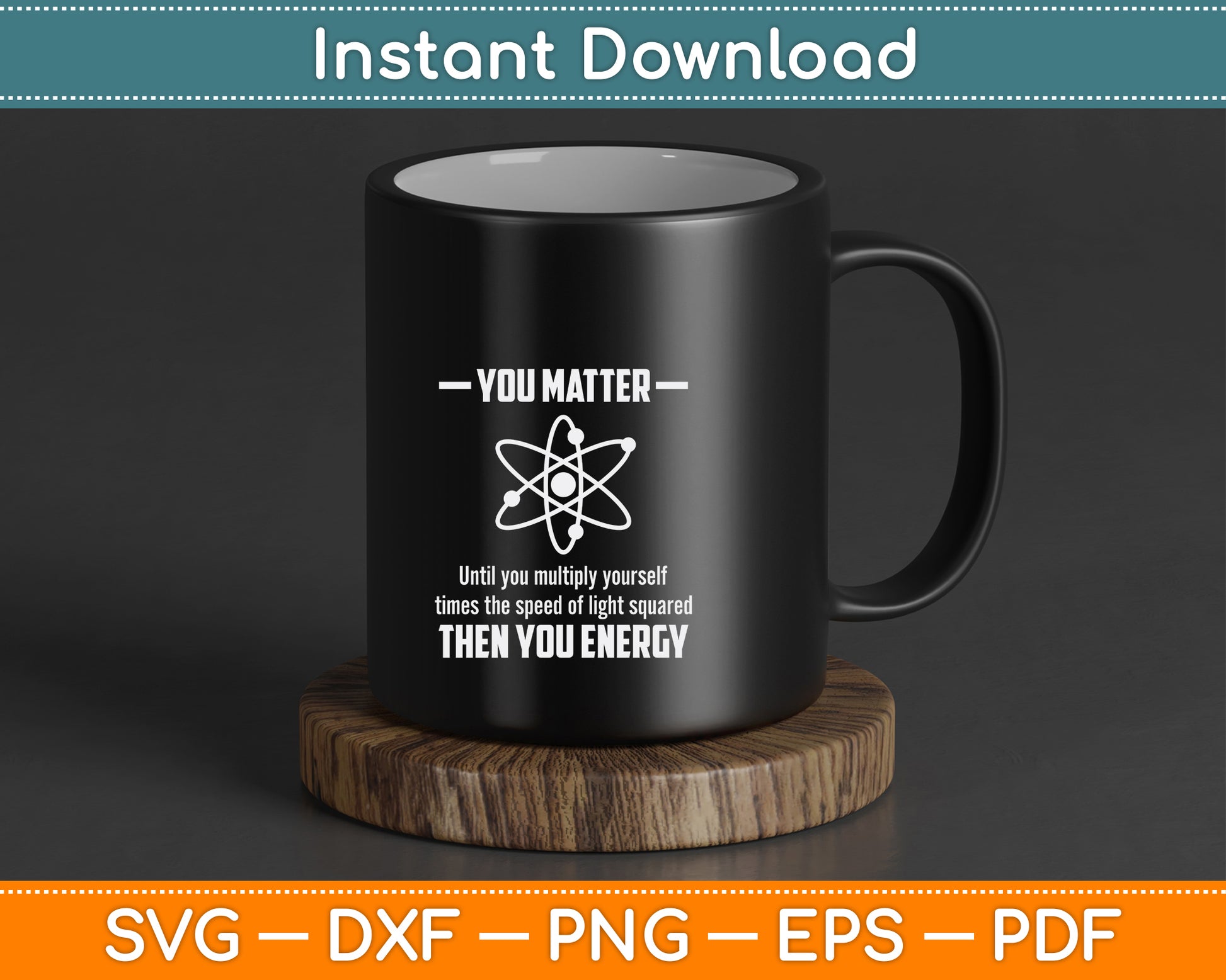 Physics lover SVG digital download featuring science pun quote for teachers students and STEM fans