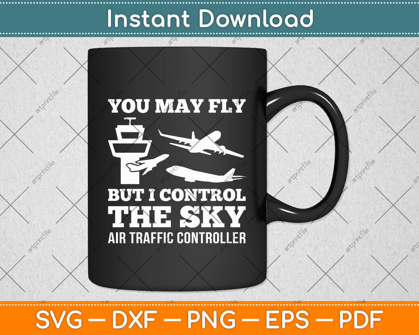 You May Fly But I Control The Sky Air Traffic Controller Svg Digital Cutting File