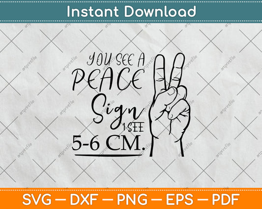 You See A Peace Sign Great Midwife Svg Digital Cutting File